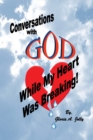 Image for Conversations With God While My Heart Was Breaking