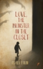 Image for Love, The Monster In The Closet