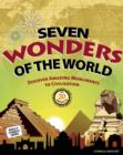 Image for Seven Wonders of the World : Discover Amazing Monuments to Civilization with 20 Projects