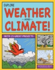 Image for Explore weather &amp; climate!: 25 great projects, activities, experiments