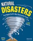 Image for Natural disasters  : investigate Earth&#39;s most destructive forces with 25 projects