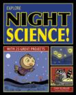 Image for Explore Night Science! : With 25 Great Projects