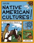 Image for EXPLORE NATIVE AMERICAN CULTURES! : WITH 25 GREAT PROJECTS