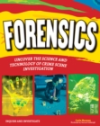 Image for Forensics: uncover the science and technology of crime scene investigation