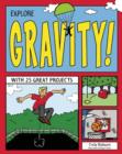Image for Explore Gravity! : With 25 Great Projects