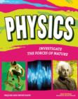 Image for PHYSICS : INVESTIGATE THE FORCES OF NATURE