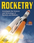 Image for ROCKETRY : Investigate the Science and Technology of Rockets and Ballistics