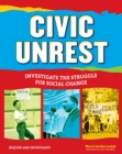 Image for Civic unrest: investigate the struggle for social change