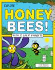 Image for Explore Honey Bees! : With 25 Great Projects