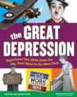 Image for The Great Depression  : experience the 1930s from the Dust Bowl to the New Deal