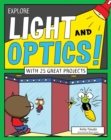 Image for Explore light and optics!: with 25 great projects