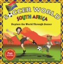 Image for Soccer World South Africa: Exploring the World Through Soccer