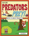 Image for Explore Predators and Prey! : With 25 Great Projects