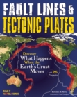 Image for Fault Lines &amp; Tectonic Plates : Discover What Happens When the Earth&#39;s Crust Moves With 25 Projects