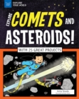 Image for Explore Comets and Asteroids!: With 25 Great Projects