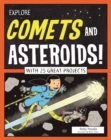 Image for Explore Comets and Asteroids! : With 25 Great Projects