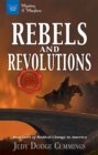 Image for Rebels &amp; Revolutions: Real Tales of Radical Change in America