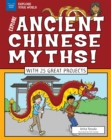 Image for Explore Ancient Chinese Myths!: With 25 Great Projects