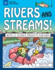 Image for Rivers and Streams!: With 25 Science Projects for Kids