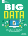 Image for Big Data: Information in the Digital World with Science Activities for Kids
