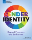 Image for Gender Identity: Beyond Pronouns and Bathrooms