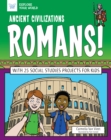 Image for Ancient Civilizations: Romans!: With 25 Social Studies Projects for Kids