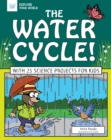 Image for Water Cycle!: With 25 Science Projects for Kids