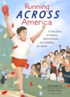 Image for Running Across America: A True Story of Dreams, Determination, and Heading for Home
