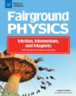 Image for Fairground Physics: Motion, Momentum, and Magnets With Hands-On Science Activities