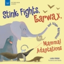 Image for Stink Fights, Earwax, and Other Marvelous Mammal Adaptations