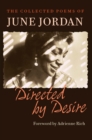 Image for Directed by desire: the collected poems of June Jordan