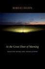 Image for At the great door of morning: selected poems and translations