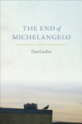 Image for The End of Michelangelo