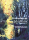 Image for The Blue House: Collected Works of Tomas Tranströmer
