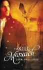 Image for To Kill a Monarch
