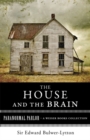 Image for House and the Brain, A Truly Terrifying Tale: Paranormal Parlor, A Weiser Books Collection