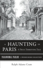 Image for Haunting in Paris, A Truly Terrifying Tale: Paranormal Parlor, A Weiser Books Collection