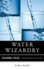 Image for Water Wizardry: Paranormal Parlor, A Weiser Books Collection