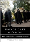 Image for Sponge Cake at Funerals And Other Quaint Old Customs: Magical Creatures, A Weiser Books Collection