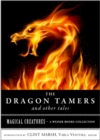 Image for Dragon Tamers and Other Tales: Magical Creatures, A Weiser Books Collection