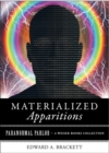 Image for Materialized Apparitions: Paranormal Parlor, A Weiser Books Collection