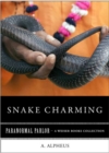 Image for Snake Charming: Paranormal Parlor, A Weiser Books Collection