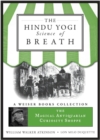 Image for Hindu Yogi Science of Breath: Magical Antiquarian, A Weiser Books Collection