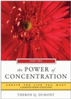 Image for Power of Concentration, Part Two: Create the Life You Want