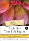 Image for Each Day Your Life Begins, Part Two: Create the Life You Want