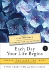 Image for Each Day Your Life Begins, Part Three: Create the Life You Want