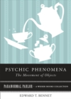 Image for Psychic Phenomena The Movement of Objects: Paranormal Parlor, A Weiser Books Collection