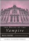 Image for House of the Vampire: Magical Creatures, A Weiser Books Collection