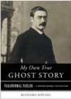 Image for My Own True Ghost Story: Paranormal Parlor, A Weiser Books Collection
