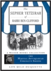 Image for Sepher Yetzirah of Rabbi Ben Clifford: Magical Antiquarian, A Weiser Books Collection